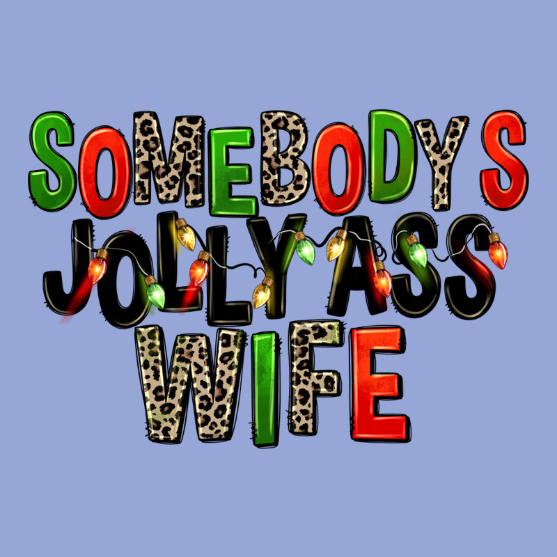 Somebody's Jolly Ass Wife Classic Tee by FaDigitalArtStudio | Teevron