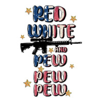 red white and pew pew pew | Teevron