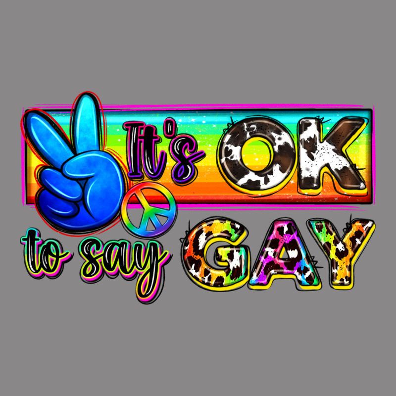 It's Ok To Say Gay Vintage Tee by Zillion Design Studio | Teevron