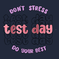 Dont Stress Test Day Do Your Best Premium Sweatshirt | Teevron