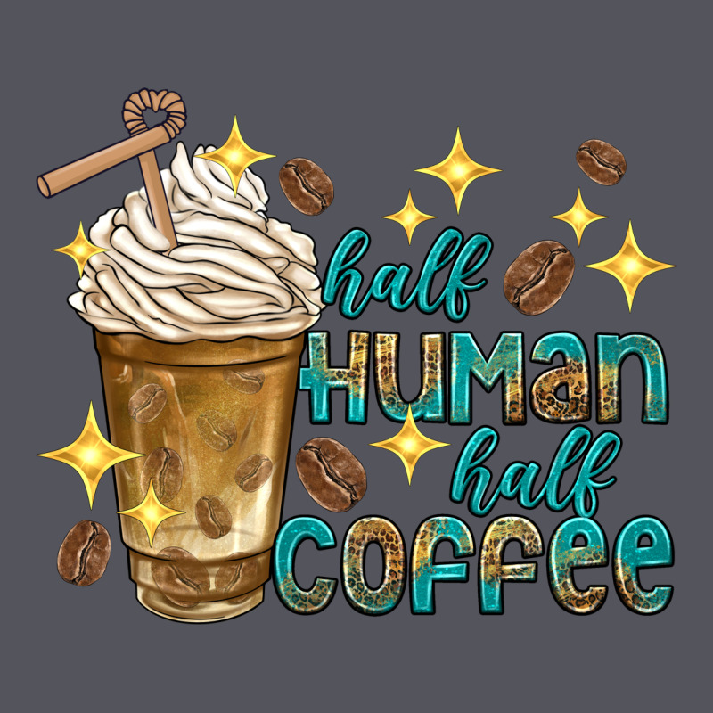 Half Human Half Coffee Vintage Hoodie by texasbilliewilder | Teevron