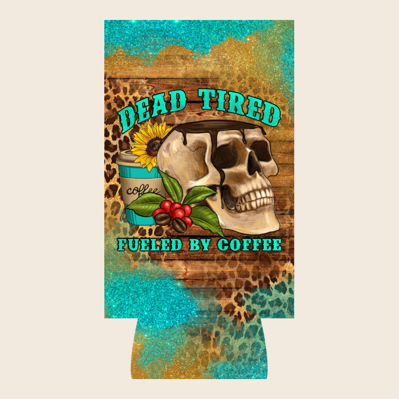 Dead Tired Fueled By Coffee 12 Oz Can Cooler  (slim) Zipper Hoodie by Artiststas | Teevron