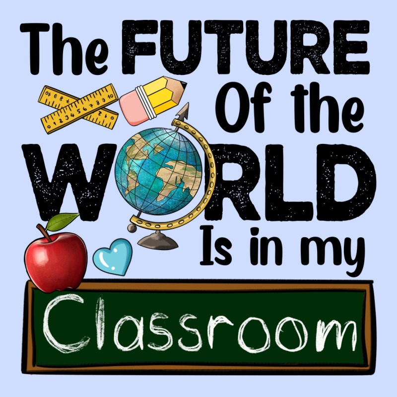 The Future Of The World Is In My Classroom Urban Heavy Tee by BarkalooDesign | Teevron