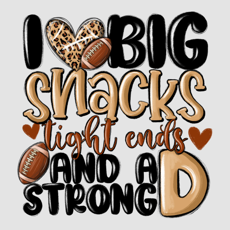 I Love Big Sacks Tight Ends And A Strong D Premium Sweatshirt by MaliasSmallBusiness | Teevron