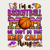 I'm A Baskeball Mom We Don't Do That Keep Calm Thi Zipper Hoodie | Teevron