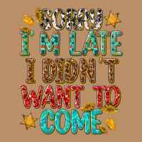 Sorry I Am Late I Didnt Want To Come Vintage Hoodie | Teevron