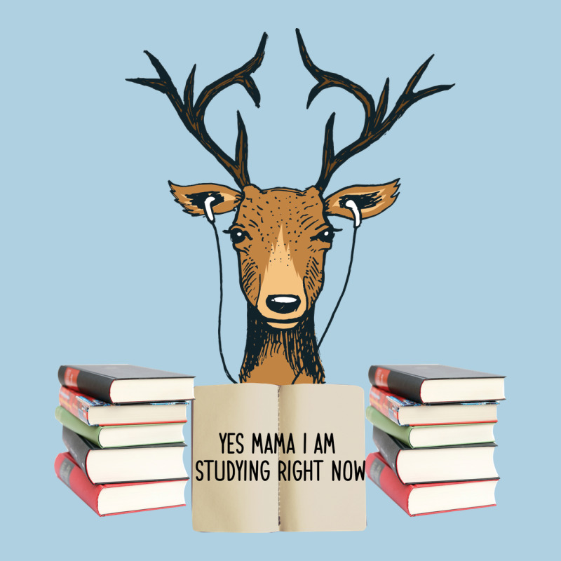 Yes Mama I Am Studying Right Now, Deer Premium Hoodie by Bettercallsaul | Teevron