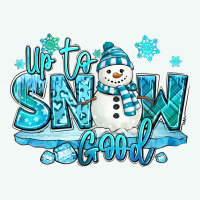Up To Snow Good Winter Snowman Premium Hoodie | Teevron