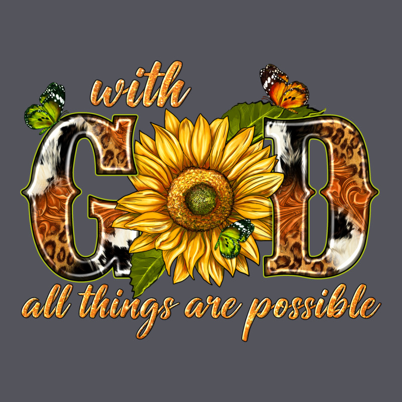 With God All Things Are Possible With Sunflower Vintage Hoodie by texasbilliewilder | Teevron
