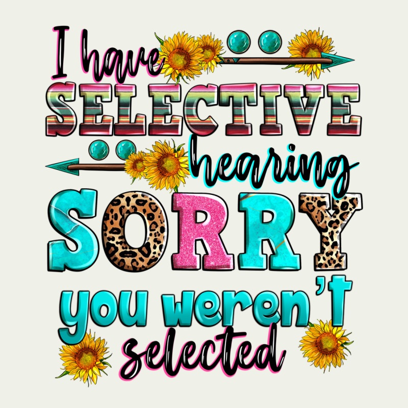 I Have Selective Hearing Sorry You Weren't Selecte Urban Heavy Tee by Zillion Design Studio | Teevron