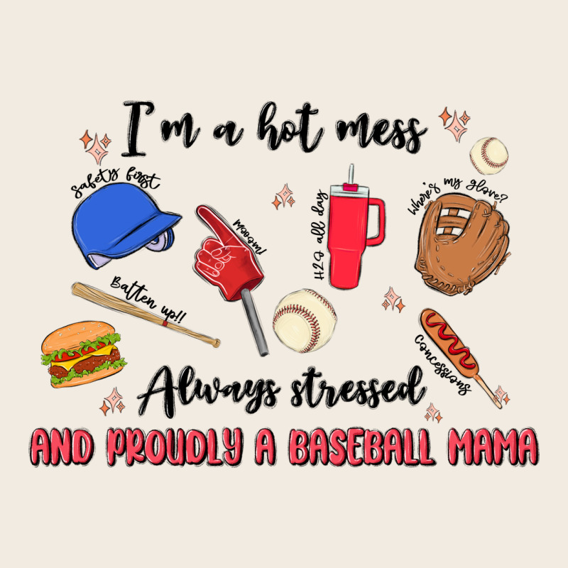 I'm A Hot Mess,always Stressed,and Proudly A Baseb Premium Sweatshirt by MaliasSmallBusiness | Teevron
