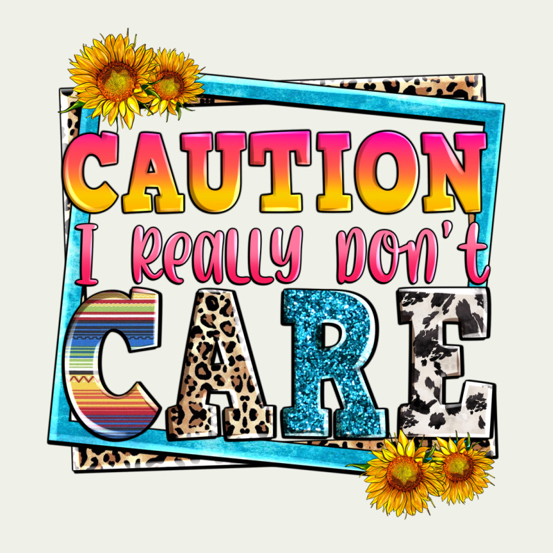Caution I Really Don't Care Urban Heavy Tee by Zillion Design Studio | Teevron