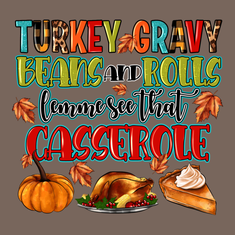 Turkey Gravy Beans And Rolls Lemme See That Casser Premium Hoodie by MaliasSmallBusiness | Teevron