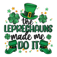 the leprechauns made me do it | Teevron