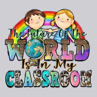 The Future Of The World Is In My Classroom Heavyweight Sweatshirt | Teevron