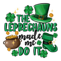 the leprechauns made me do it | Teevron