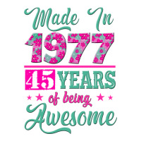 made in 1977, 45 years of being awesome | Teevron