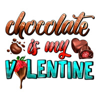 chocolate is my valentine | Teevron