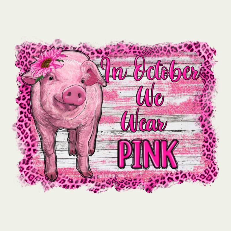 In October We Wear Pink Pig Urban Heavy Tee by RanaPortraitStore | Teevron