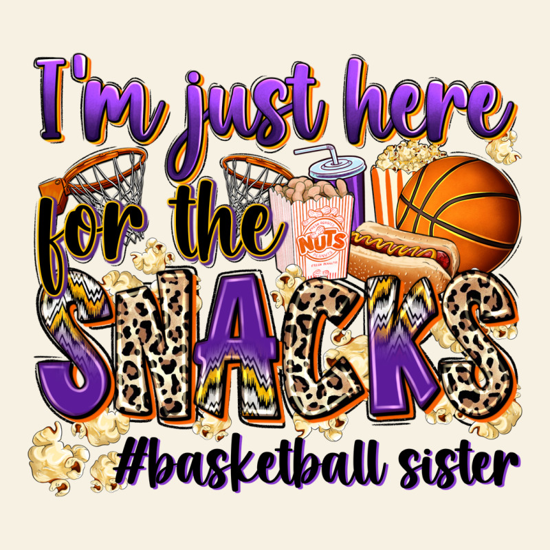 I'm Just Here For The Snacks #basketball Sister Vintage Tee by Zillion Design Studio | Teevron