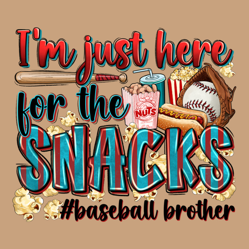 I'm Just Here For The Snacks #baseball Brother Vintage Tee by Zillion Design Studio | Teevron