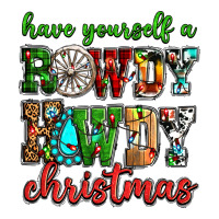 Have yourself a rowdy howdy Christmas | Teevron