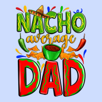 Nacho Average Dad Urban Heavy Tee | Teevron