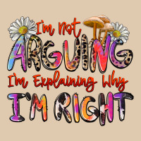 I'm Not Arguing I'm Explaining Why I'm Right Heavyweight Sweatshirt | Teevron