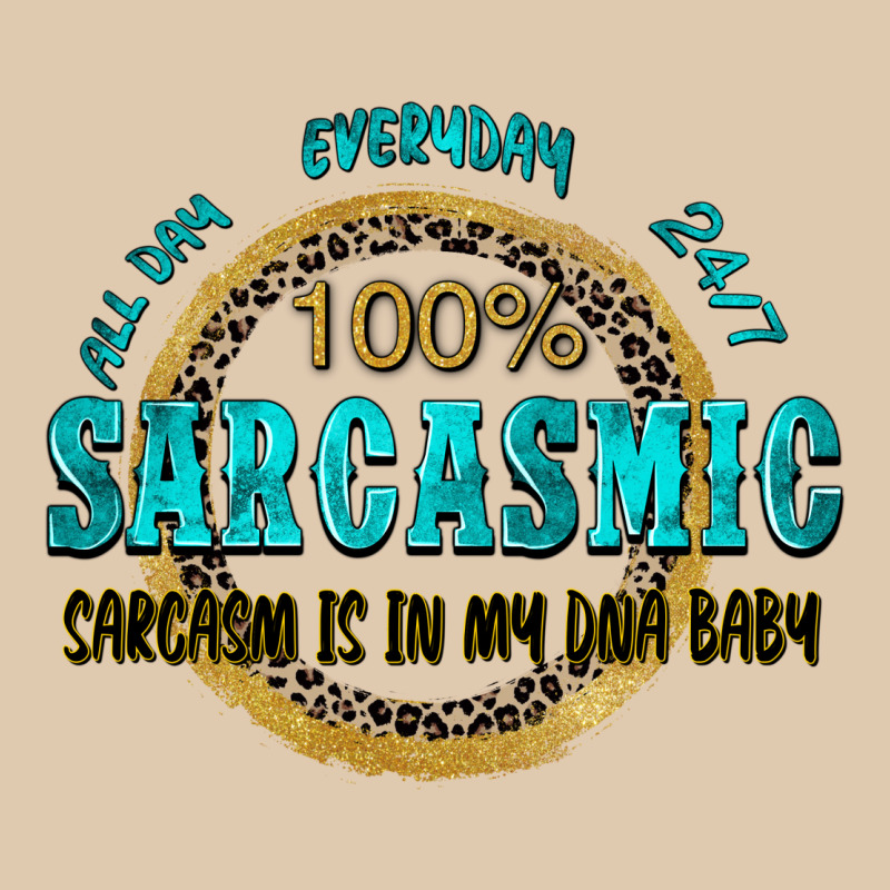 All Day Everyday 247 100 Sarcasmic Sarcasm Is In M Heavyweight Sweatshirt by Zillion Design Studio | Teevron