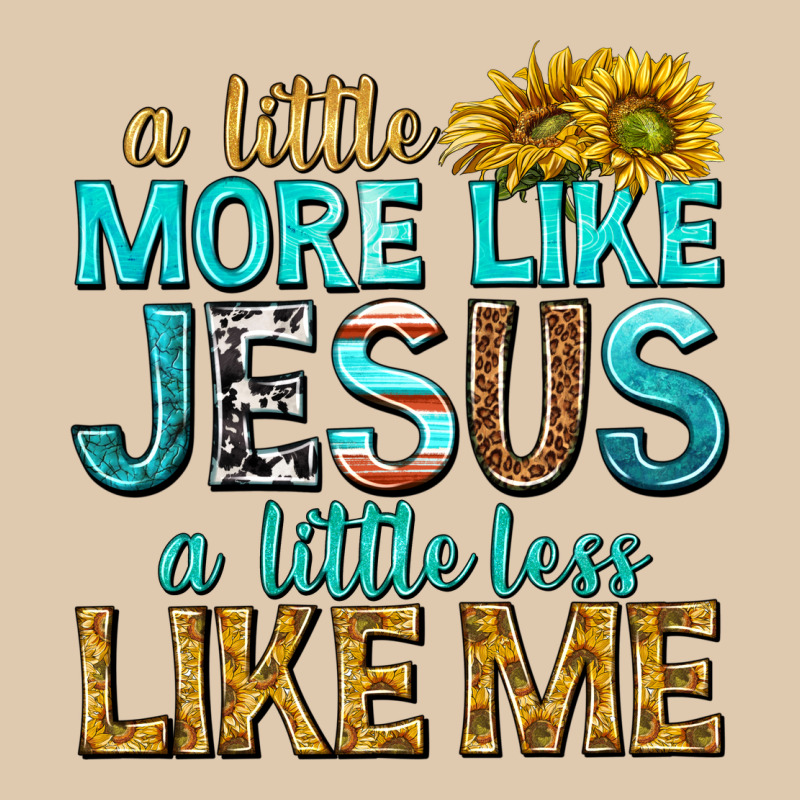 A Little More Like Jesus A Little Less Like Me Heavyweight Sweatshirt by texasbilliewilder | Teevron