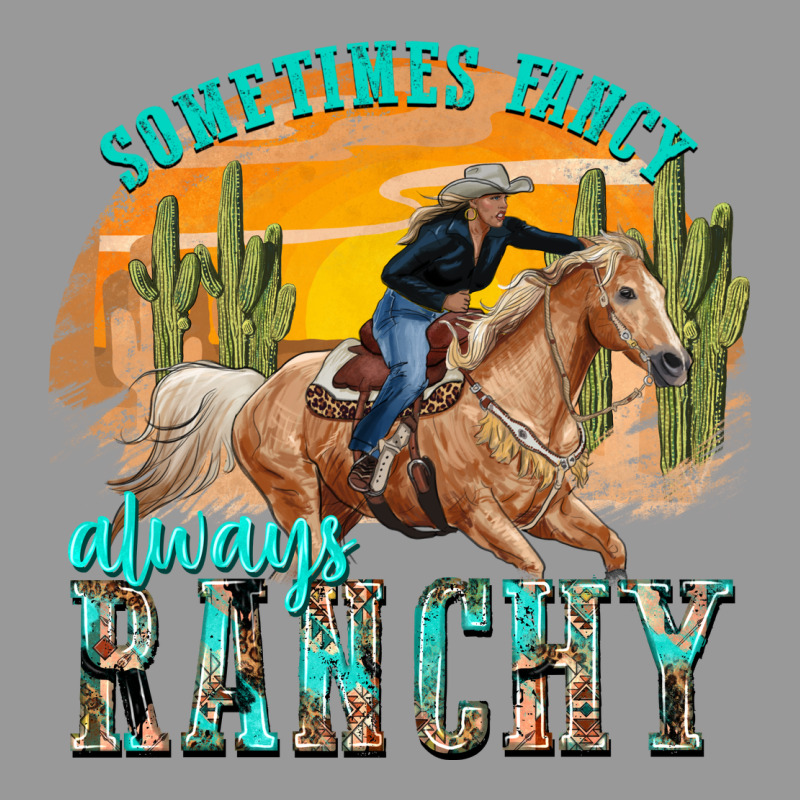 Sometimes Fancy Always Ranchy Vintage Hoodie by texasbilliewilder | Teevron