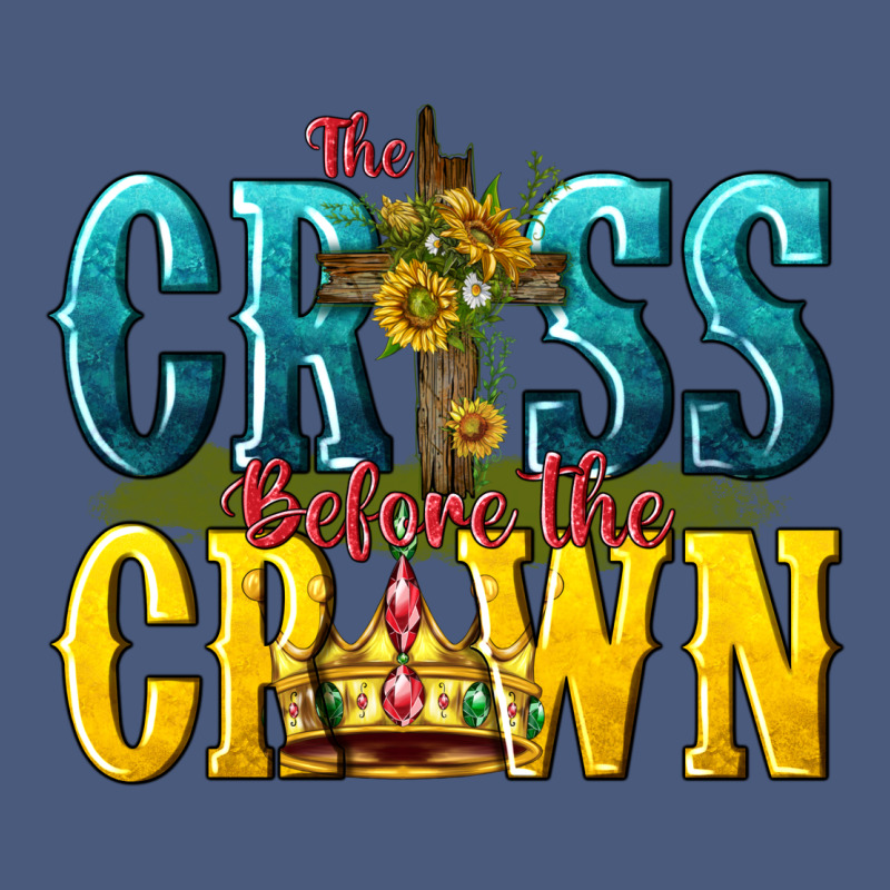 The Cross Before The Crown Vintage Hoodie by texasbilliewilder | Teevron