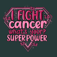 I Fight Cancer Whats Your Super Power Premium Sweatshirt | Teevron