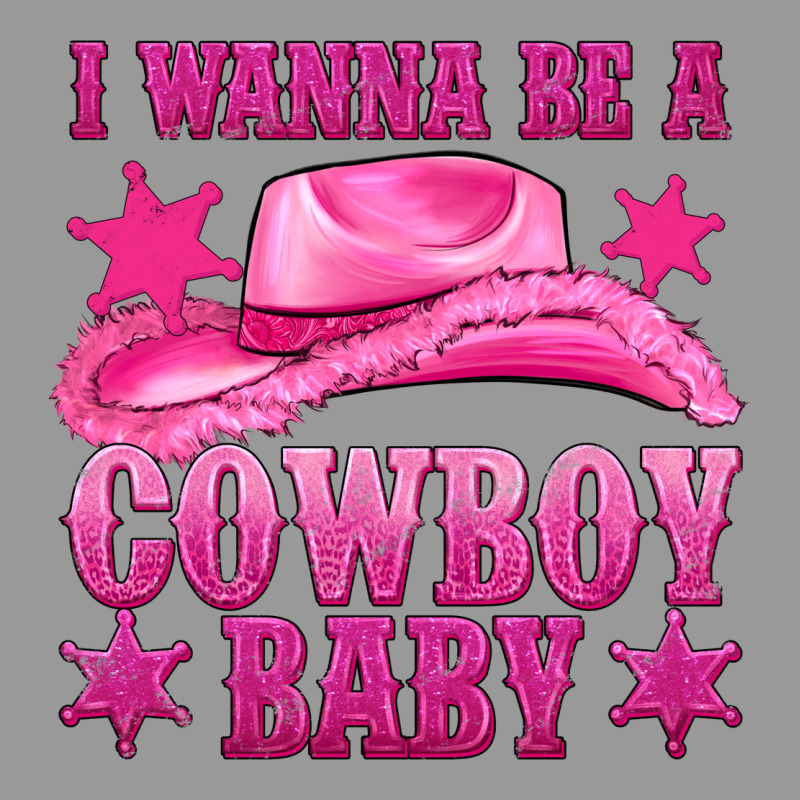 I Wanna Be A Cowboy Baby Vintage Hoodie by texasbilliewilder | Teevron