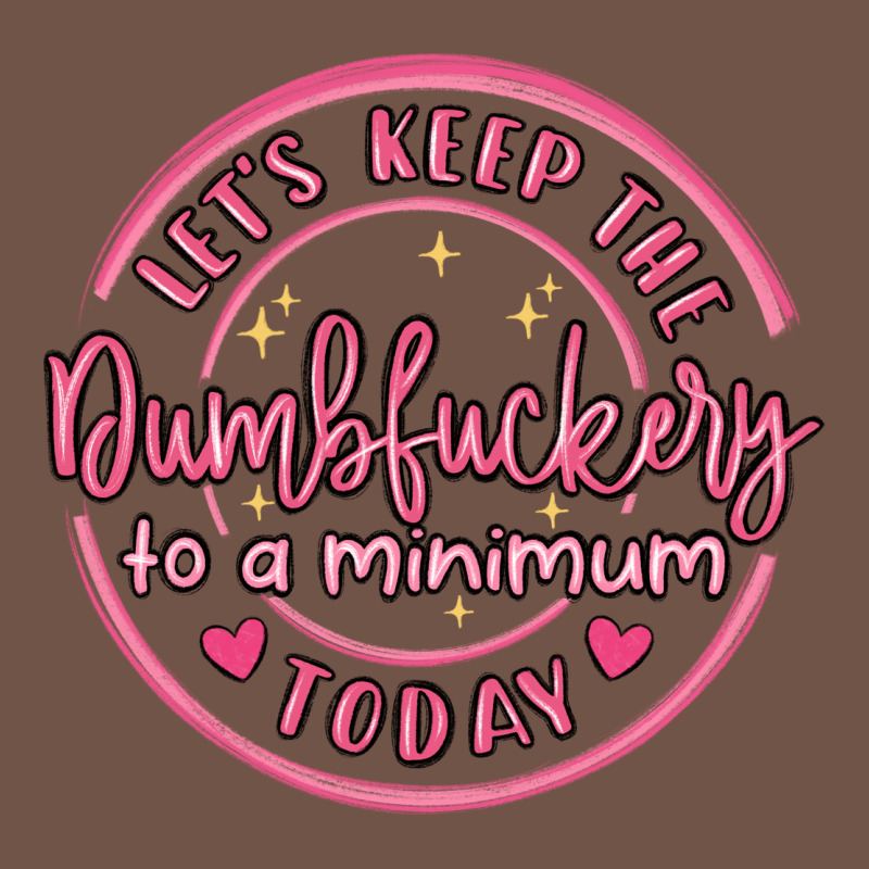 Dumbfuckery To Minimum Premium Sweatshirt by MaliasSmallBusiness | Teevron
