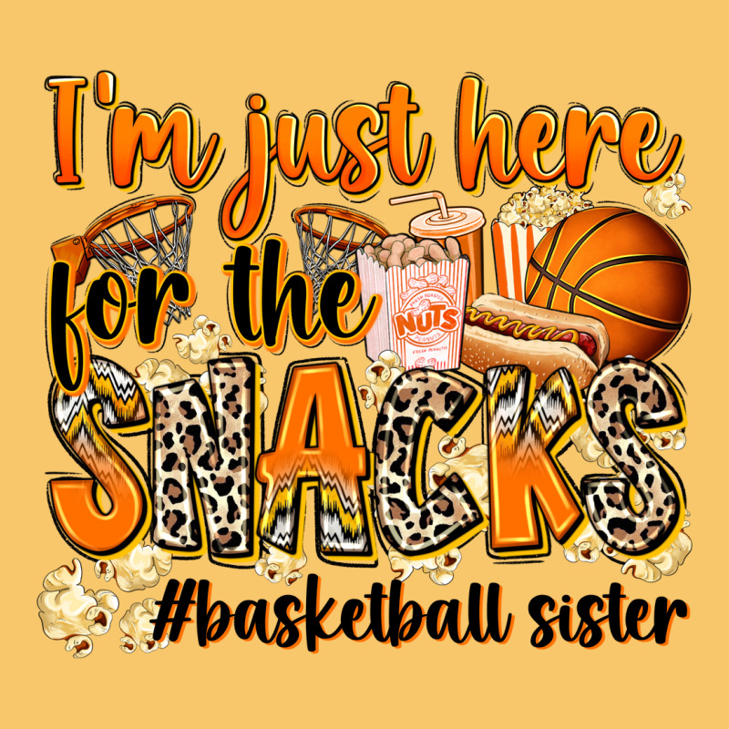 Im Just Here For The Snacks Basketball Sister Vintage Hoodie by Zillion Design Studio | Teevron