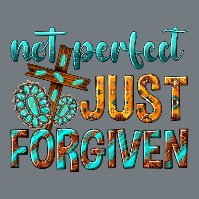Not Perfect Just Forgiven Heavyweight Sweatshirt by texasbilliewilder | Teevron