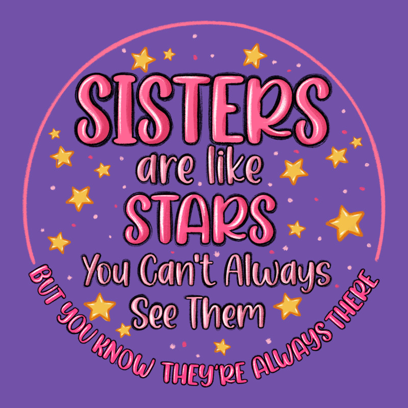 Sisters Are Like Stars You Can't Always See Them Premium Sweatshirt by MaliasSmallBusiness | Teevron