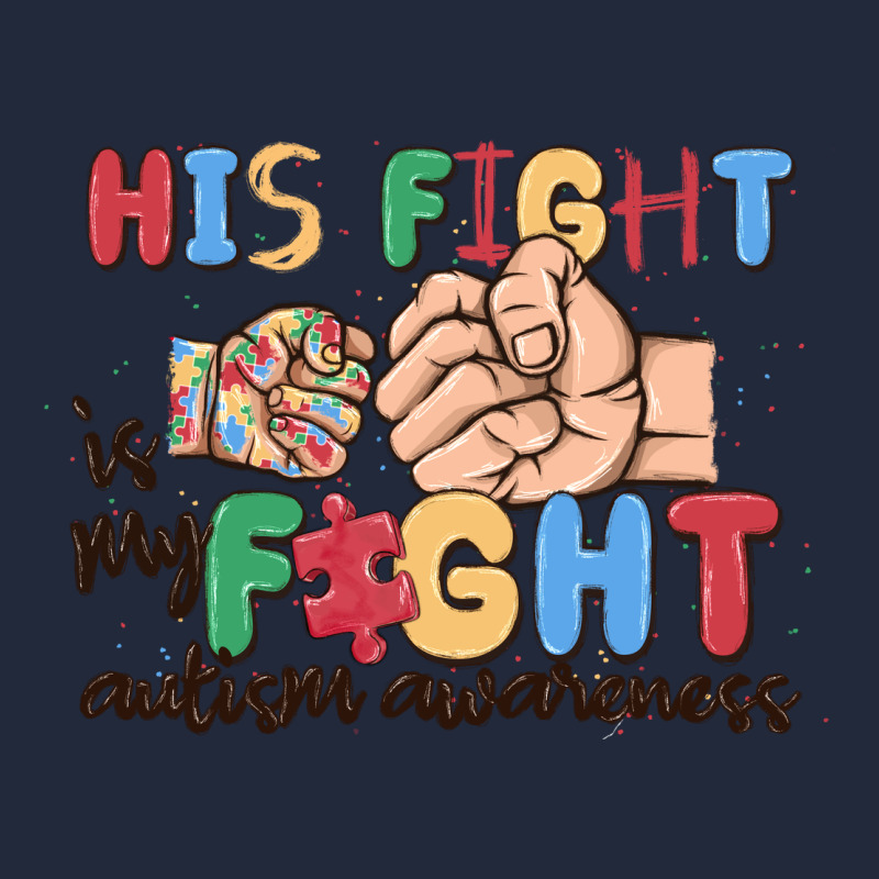 His Fight Is My Fight Autism Awareness Premium Sweatshirt by MaliasSmallBusiness | Teevron