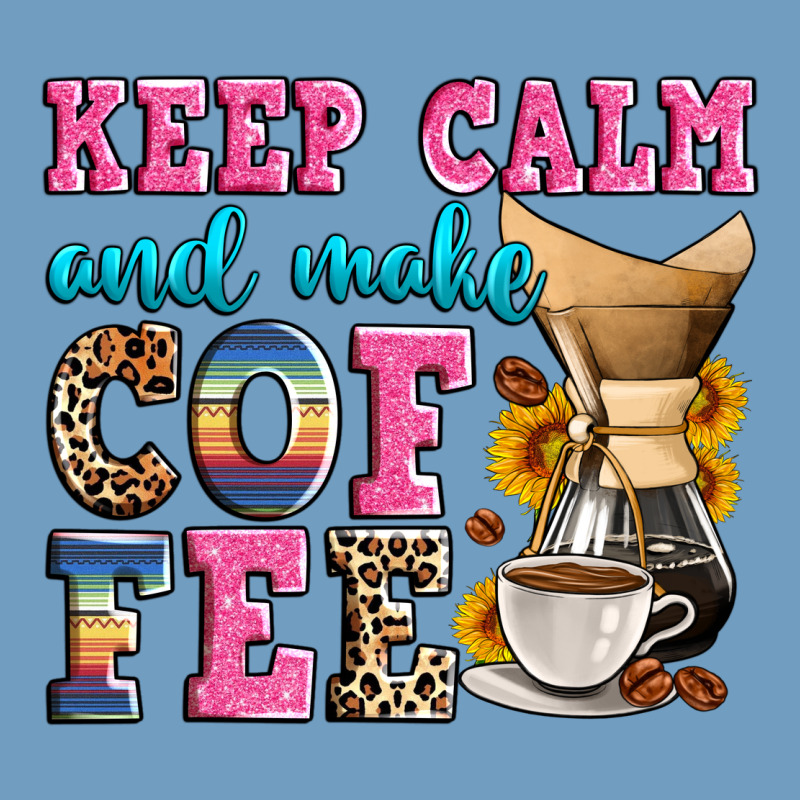 Keep Calm And Make Coffee Urban Heavy Tee by Zillion Design Studio | Teevron