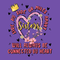 Side By Side Or Miles Apart Sisters Will Always Be Connected By Heart Premium Sweatshirt | Teevron
