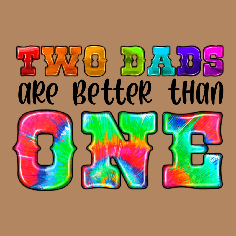 Two Dads Are Better Than One Long Sleeve Tee by HRA Design Shop | Teevron
