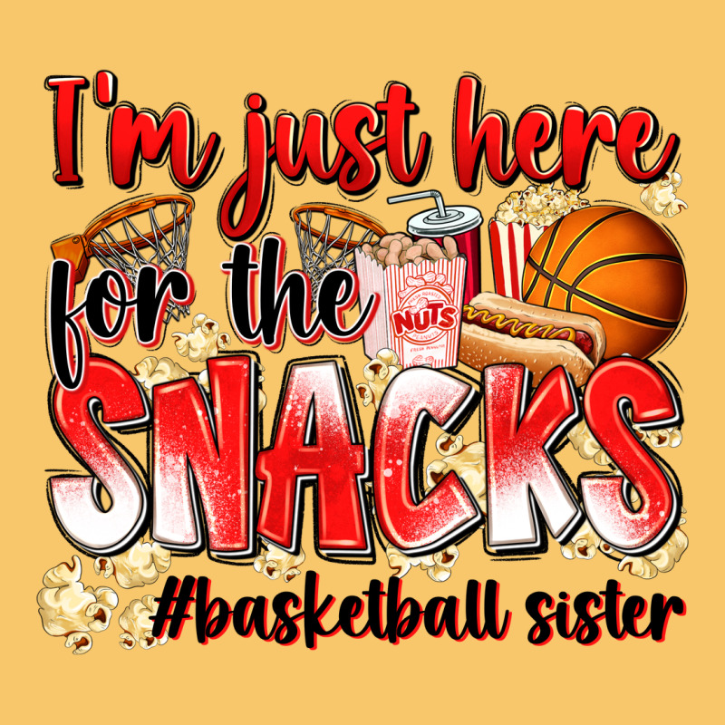 Im Just Here For The Snacks Basketball Sister Vintage Hoodie by Zillion Design Studio | Teevron