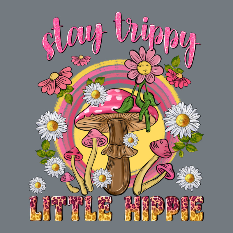Stay Trippy Little Hippie Tbw Heavyweight Sweatshirt by texasbilliewilder | Teevron