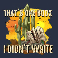 Thats One Book I Didnt Write Tbw Heavyweight Sweatshirt | Teevron