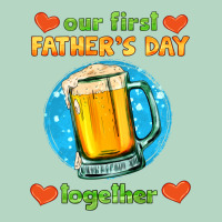 Our First Father's Day Together And Beer Classic Tee | Teevron