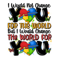 ı would not change you autism | Teevron