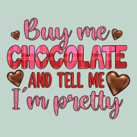 Buy Me Chocolate And Tell Me I'm Pretty Zipper Hoodie | Teevron
