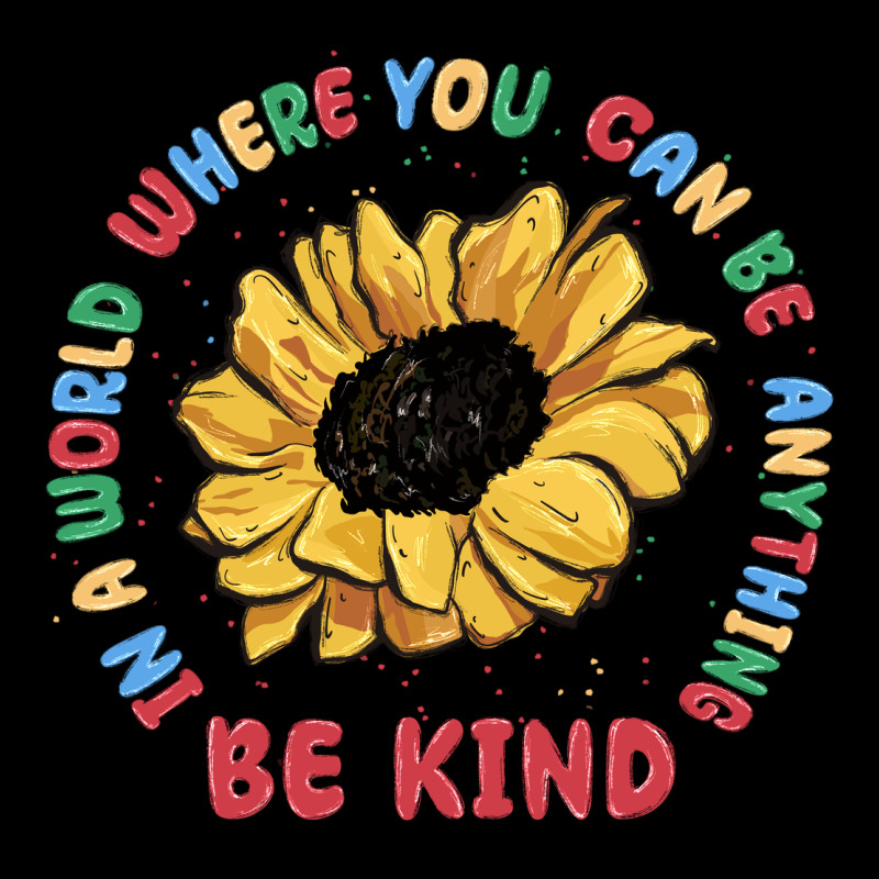 In A World Where You Can Be Anything Be Kind Premium Sweatshirt by MaliasSmallBusiness | Teevron