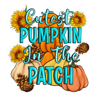 Cutest Pumpkin In The Patch | Teevron
